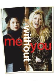 Me Without You 2001 on netflix