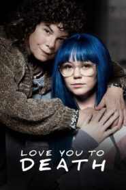 Love You to Death 2019 on netflix