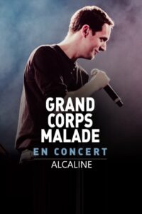 Grand Corps Malade – Alcaline le Concert 2014 on netflix
