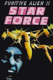 Star Force: Fugitive Alien II 1987 on netflix