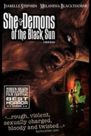 She-Demons of the Black Sun 2006 on netflix