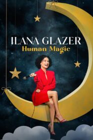 Ilana Glazer: Human Magic 2024 on netflix