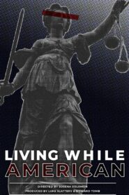 Living While American 2022 on netflix