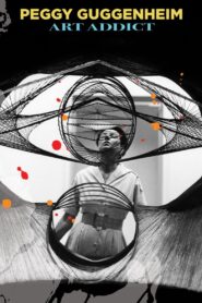 Peggy Guggenheim: Art Addict 2015 on netflix