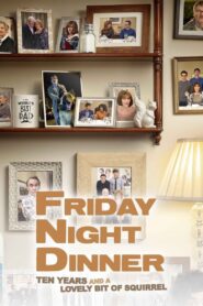 Friday Night Dinner: 10 Years and a Lovely Bit of Squirrel 2021 on netflix