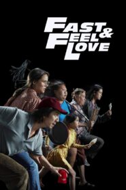 Fast & Feel Love 2022 on netflix