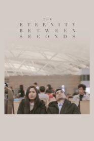 The Eternity Between Seconds 2018 on netflix