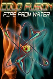Cold Fusion: Fire from Water 1998 on netflix