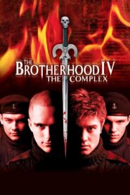 The Brotherhood IV: the Complex 2005 on netflix