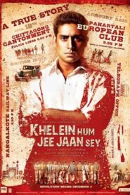 Khelein Hum Jee Jaan Sey 2010 on netflix