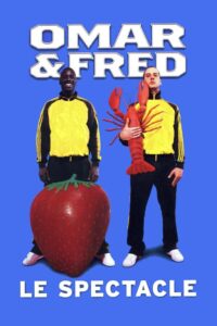 Omar et Fred – Le spectacle 2007 on netflix