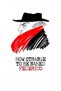 How Strange to be Named Federico 2013 on netflix