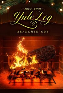 Adult Swim Yule Log 2: Branchin’ Out 2024 on netflix