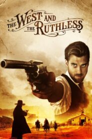 The West and the Ruthless 2017 on netflix