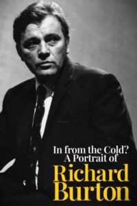 In from the Cold? A Portrait of Richard Burton 1988 on netflix