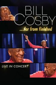 Bill Cosby: Far From Finished 2013 on netflix