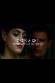 Deck-A-Rep: The True Nature of Rick Deckard 2007 on netflix
