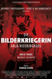 Die Bilderkriegerin – Anja Niedringhaus 2022 on netflix