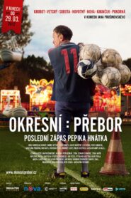 Okresní přebor – Poslední zápas Pepika Hnátka 2012 on netflix