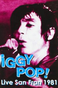 Iggy Pop: Live San Fran 1981 1981 on netflix