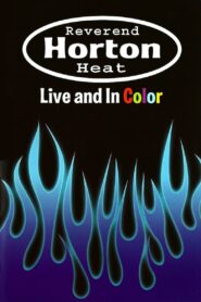 Reverend Horton Heat | Live And In Color 2003 on netflix