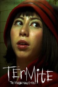 Termite: The Walls Have Eyes 2011 on netflix