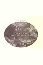 The Machine That Killed Bad People 1990 on netflix