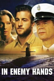 In Enemy Hands 2004 on netflix