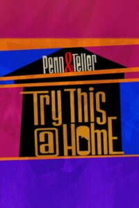 Penn & Teller: Try This at Home 2020 on netflix