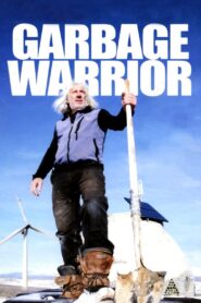 Garbage Warrior 2007 on netflix