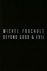 Michel Foucault: Beyond Good and Evil 1993 on netflix