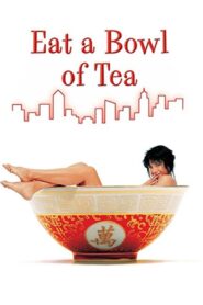 Eat a Bowl of Tea 1989 on netflix