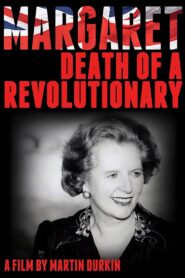 Margaret: Death of a Revolutionary 2013 on netflix