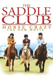 The Saddle Club: Horse Crazy 2005 on netflix