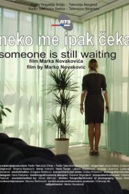 Someone Is Still Waiting 2009 on netflix