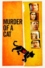 Murder of a Cat 2014 on netflix