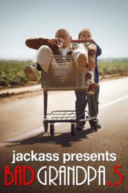 Jackass Presents: Bad Grandpa .5 2014 on netflix