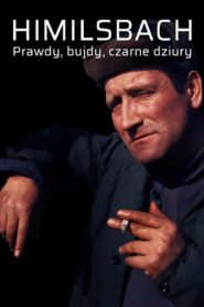 Himilsbach. Prawdy, bujdy, czarne dziury 2002 on netflix