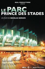 Le Parc, Prince des stades 2013 on netflix