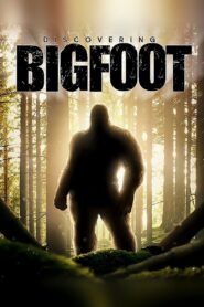 Discovering Bigfoot 2017 on netflix