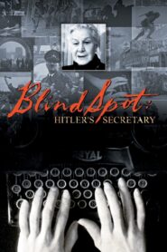 Blind Spot: Hitler’s Secretary 2002 on netflix
