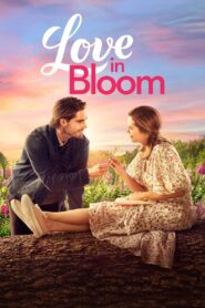 Love in Bloom 2022 on netflix