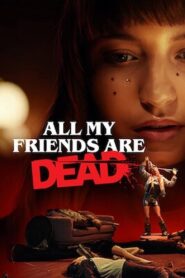 All My Friends Are Dead 2020 on netflix