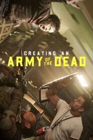 Creating an Army of the Dead 2021 on netflix