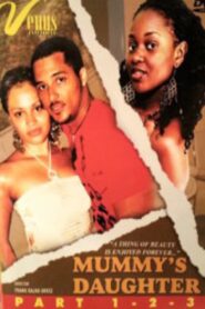 Mummy’s Daughter- Part 1 & 2 2006 on netflix