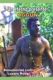 Oggun: An Eternal Presence 1992 on netflix