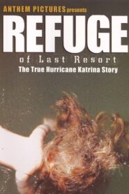 Refuge of Last Resort 2006 on netflix