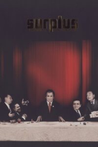 Surplus: Terrorized Into Being Consumers 2003 on netflix
