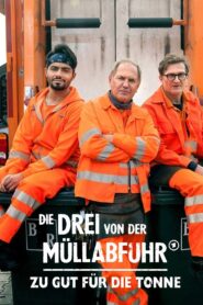 Die Drei von der Müllabfuhr – Zu gut für die Tonne 2022 on netflix