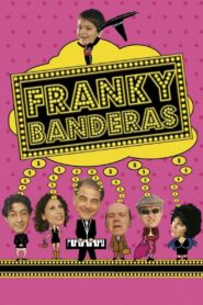Franky Banderas 2004 on netflix